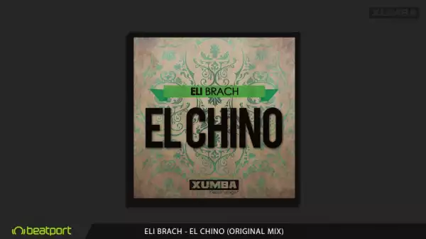 Eli Brach - El Chino (Original Mix)